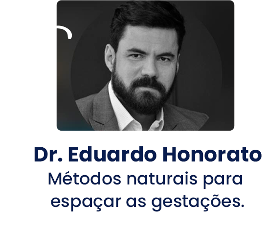 Dr. Eduardo Honorato Métodos naturais para espaçar as gestaçõe