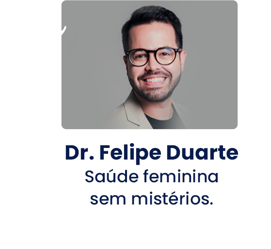 Dr. Felipe Duarte Saúde feminina sem mistérios_